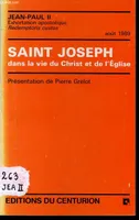 SAINT JOSEPH dans la vie du Christ et de l'Eglise, exhortation apostolique 