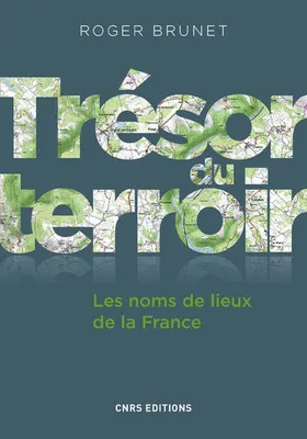 Trésor du terroir, Les noms de lieux de la France