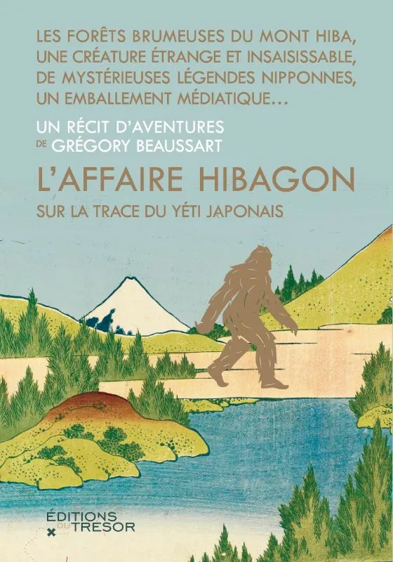 Livres Histoire et Géographie Histoire Histoire générale L'affaire Hibagon, Sur la trace du Yéti japonais Grégory Beaussart