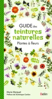 Guide des teintures naturelles - Plantes à fleurs