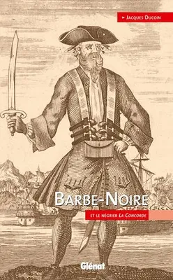 Barbe-Noire, Et le négrier La Concorde