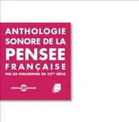 Anthologie sonore de la pensée française par les philosophes du XXe siècle