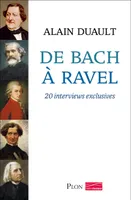 De Bach à Ravel, 20 interviews exclusives