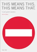 This Means This, This Means That (2nd ed) /anglais