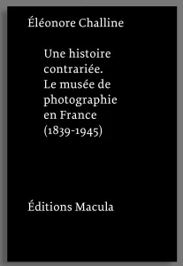 Une histoire contrariée, Le musée de photographie en France...