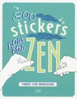 300 stickers pour être zen - Créez vos messages