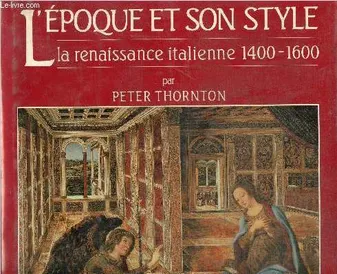 L'époque et son style., [4], L'époque et son style - La renaissance italienne, 1400-1600, 1400-1600