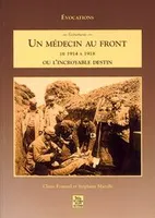 Médecin au front de 1914 à 1918 (un), de 1914 à 1918