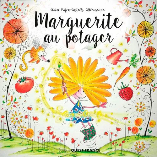Livres Jeunesse de 3 à 6 ans Albums Marguerite au potager Claire Bajen-Castells, Sillousoune