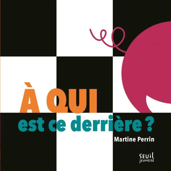 Livres Jeunesse Les tout-petits Albums A QUI EST CE DERRIERE ? Martine Perrin