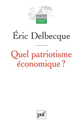 Quel patriotisme économique ?