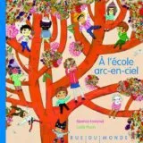 Livres Jeunesse de 3 à 6 ans Albums A l'école arc-en-ciel Béatrice Fontanel