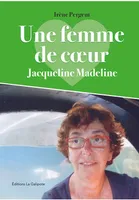 Une femme de cœur, Jacqueline Madeline