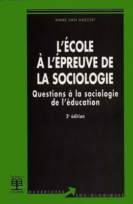 L'école à l'épreuve de la sociologie, questions à la sociologie de l'éducation