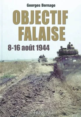 Objectif Falaise / 8-16 août 1944, 8-16 août 1944