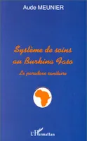 SYSTEME DE SOINS AU BURKINA FASO, Le paradoxe sanitaire