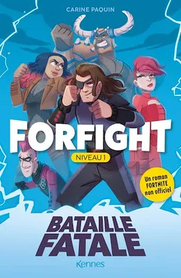 Forfight - Niveau 1, Bataille fatale