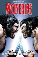 Wolverine (2003) T02, Le retour de l'Indigène