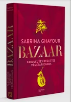 Bazaar, Fabuleuses recettes végétariennes