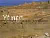 Yémen : Cités d'écritures, cités d'écritures