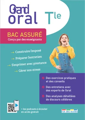 Bac assuré - Grand Oral Terminale, Tout pour s'entraîner à l'oral du bac + des ressources numériques