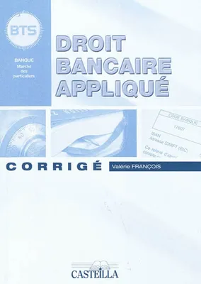 Droit bancaire appliqué (2011) - Livre du professeur