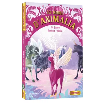 4, Les mondes d'Animalia / La licorne rebelle