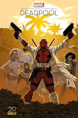 Deadpool - Il faut soigner le soldat Wilson (Edition 20 ans Panini Comics), Edition 20 ans