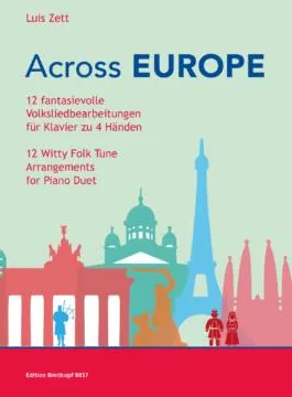 Across Europe, 12 Witty Folk Tune Arrangements for Piano Duet