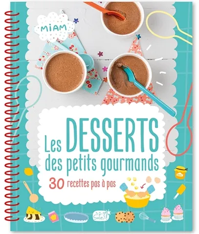 Jeux et Jouets Loisirs créatifs Cuisiner avec les enfants Livres de cuisine Les desserts des petits gourmands ATELIER CLORO