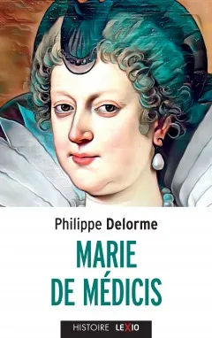 Histoire des reines de France, Marie de Médicis