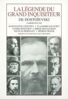 La "Légende du Grand Inquisiteur" de Dostoïevski