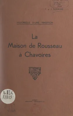 Historique d'une tradition : la maison de Rousseau à Chavoires
