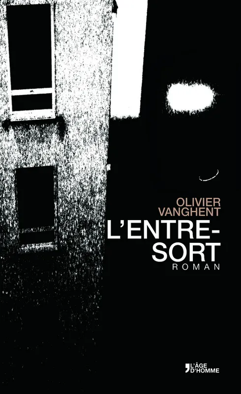 L'entre-sort - roman, roman Olivier Vanghent