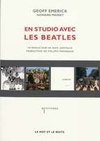 En studio avec les Beatles, Les mémoires de leur ingénieur du son
