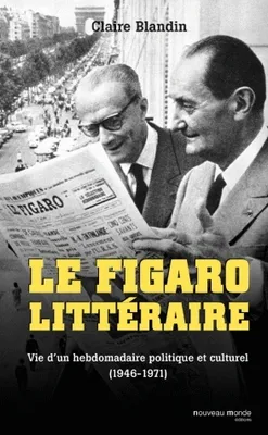Le Figaro Littéraire, Vie d'un hebdomadaire politique et culturel (1946-1971)