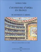 L’Ouverture d’opéra en France, de Monsigny à Méhul