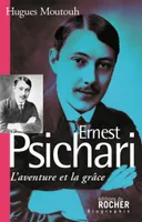 Ernest Psichari, L'aventure et la grâce