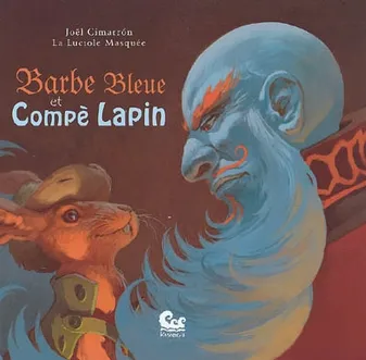 Barbe Bleue et Compè Lapin