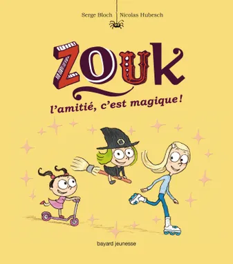 Zouk, 10, L'AMITIÉ C'EST MAGIQUE !