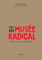 Vers un musée radical, Réflexions pour une autre muséologie