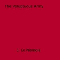 The Voluptuous Army