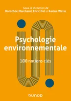 Psychologie environnementale : 100 notions clés, 100 notions clés