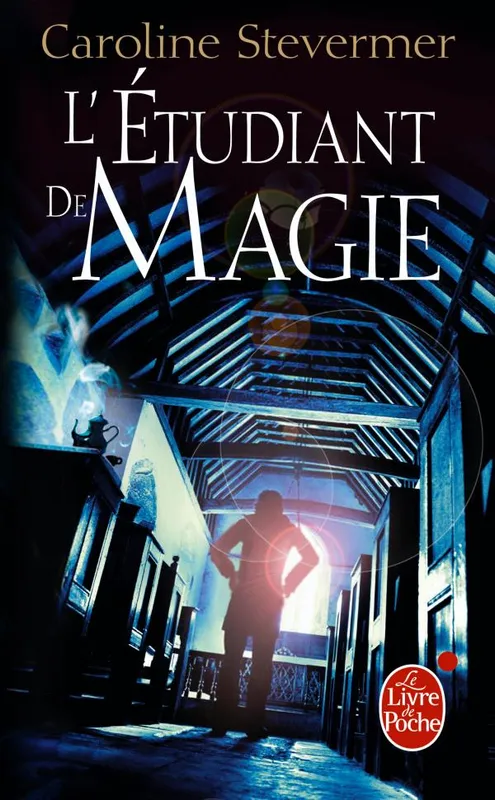 Livres Littératures de l'imaginaire Science-Fiction L'Etudiant de Magie (Le Collège de Magie, tome 2) Caroline Stevermer