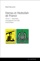1, Hamas et Hezbollah de France, Tome 1 - Islamistes, compagnons de route et terroristes