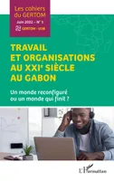 Travail et organisations au XXIe siècle au Gabon, Un monde reconfiguré ou un monde qui finit ?