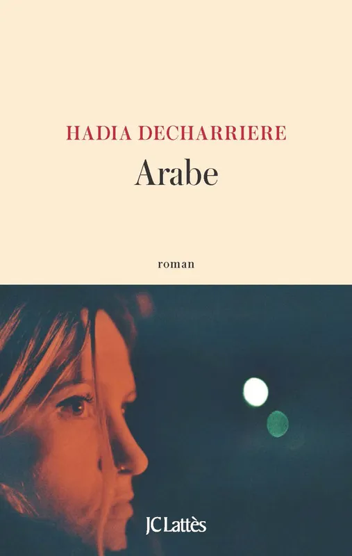 Livres Littérature et Essais littéraires Romans contemporains Francophones Arabe Hadia Decharriere