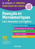 Français et mathématiques - Les annales corrigées - CRPE 2020/2021 - Sessions 2015 à 2019, Sessions 2015 à 2019