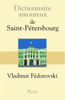Dictionnaire Amoureux de Saint-Pétersbourg