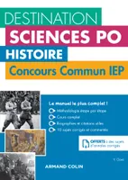 Destination Sciences Po Histoire Concours commun IEP - Cours, méthodologie, annales, Cours, méthodologie, annales
